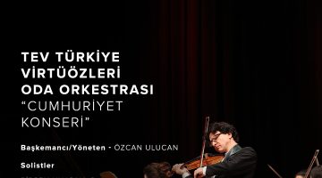 TEV Türkiye Virtüözleri Oda Orkestrası Cumhuriyet Konseri 31 Ekim’de Süreyya Operası’nda!